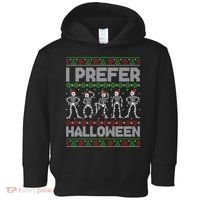I Prefer Halloween Christmas Funny Ugly Xmas Sweater Holiday Toddler Hoodie thumb 0