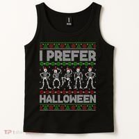 I Prefer Halloween Christmas Funny Ugly Xmas Sweater Holiday Tank Top thumb 2