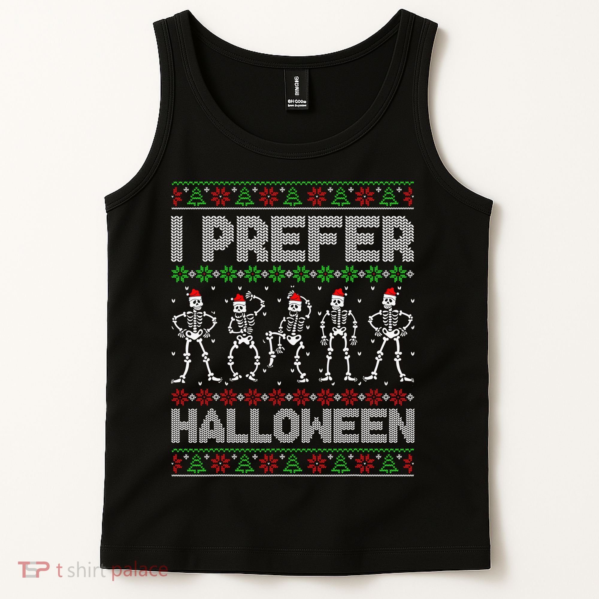I Prefer Halloween Christmas Funny Ugly Xmas Sweater Holiday Tank Top