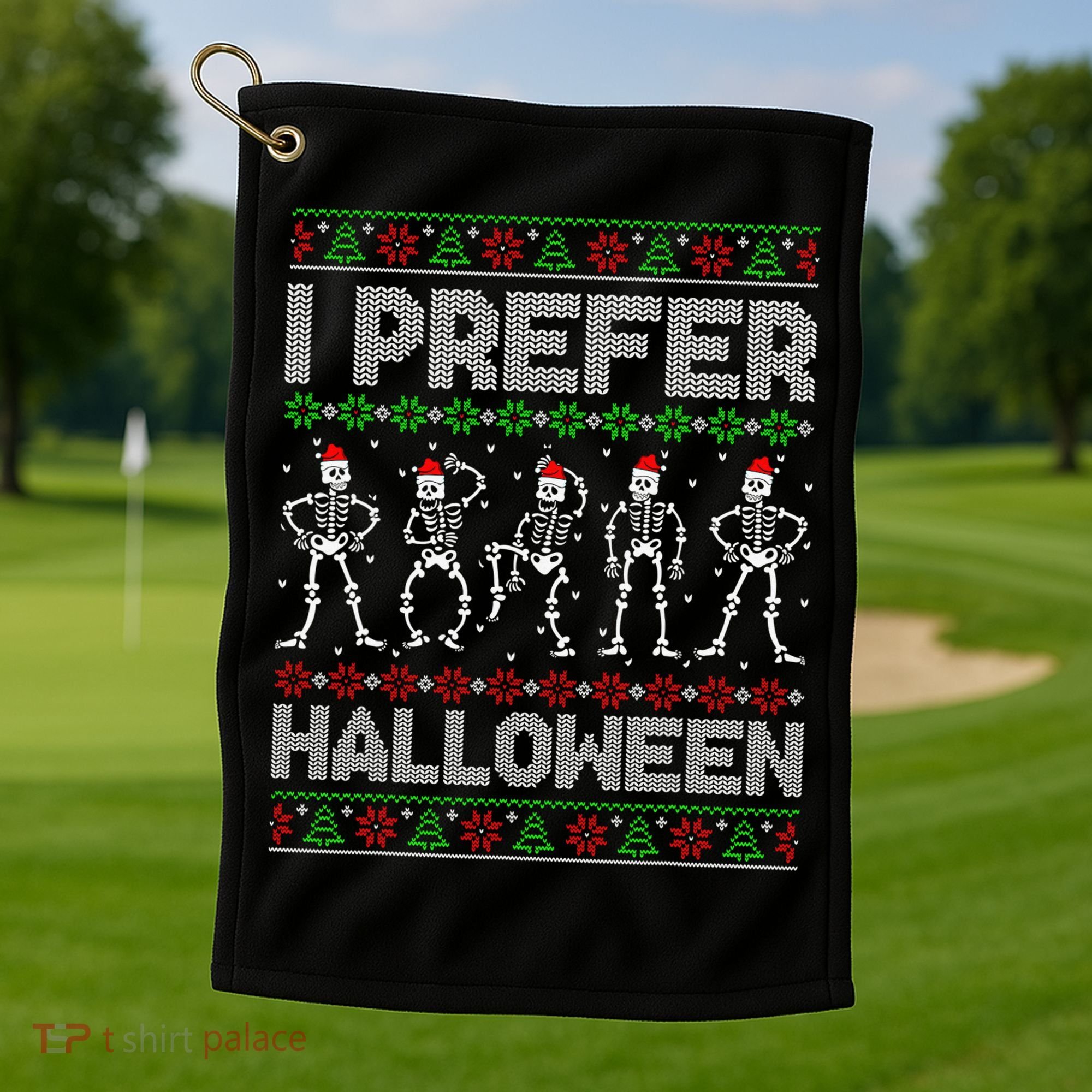 I Prefer Halloween Christmas Funny Ugly Xmas Sweater Holiday Golf Towel