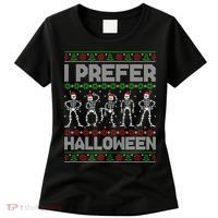 I Prefer Halloween Christmas Funny Ugly Xmas Sweater Holiday Women's T-Shirt thumb 0