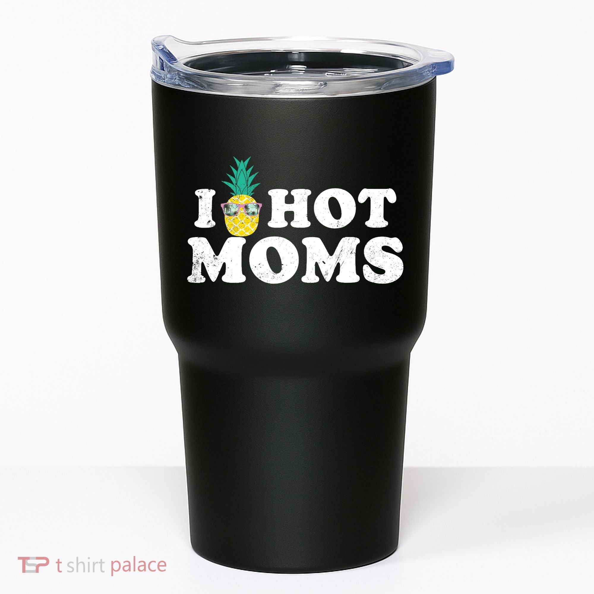 I Pineapple Hot Moms Upside Down I Heart Funny Swinger Tumbler