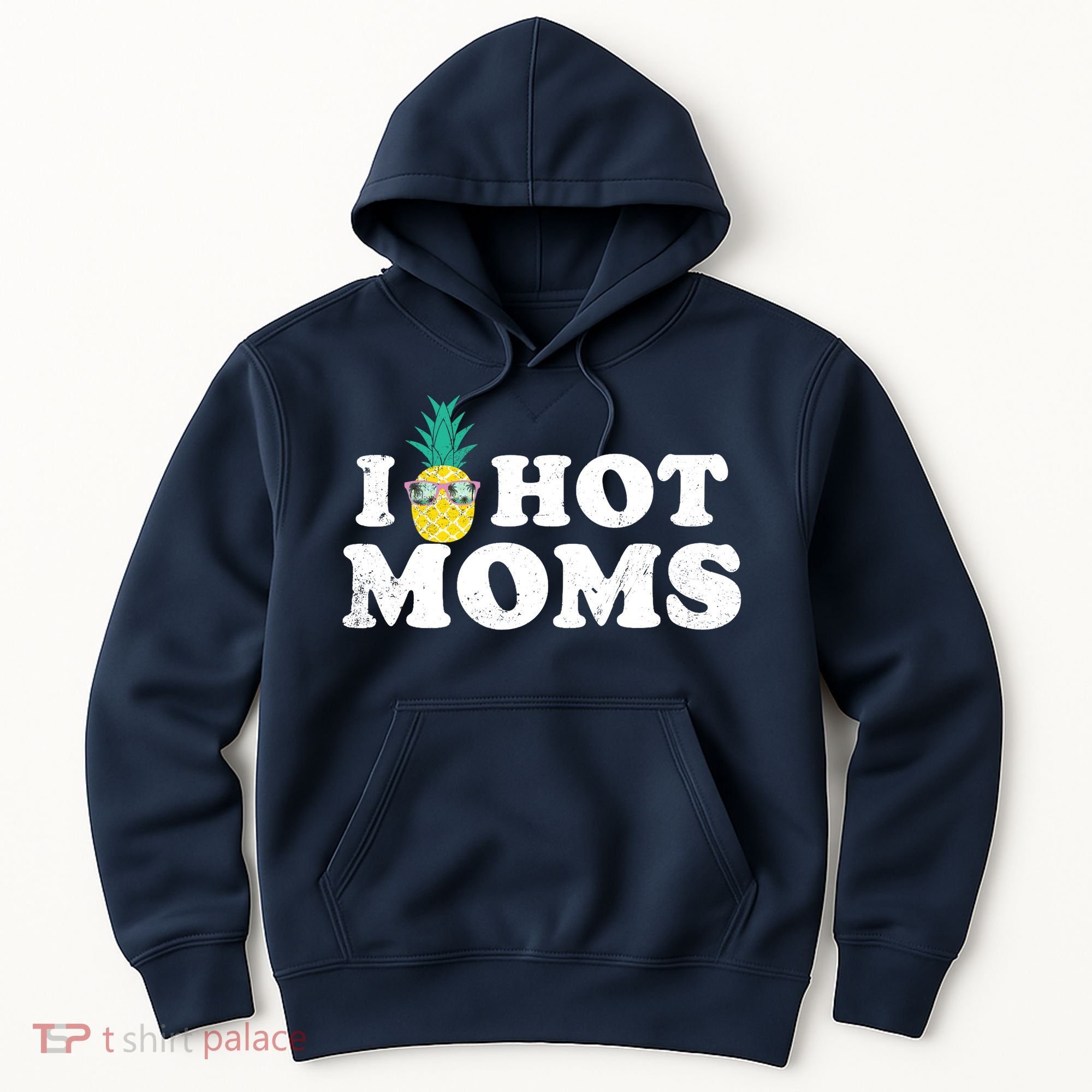 I Pineapple Hot Moms Upside Down I Heart Funny Swinger Hoodie