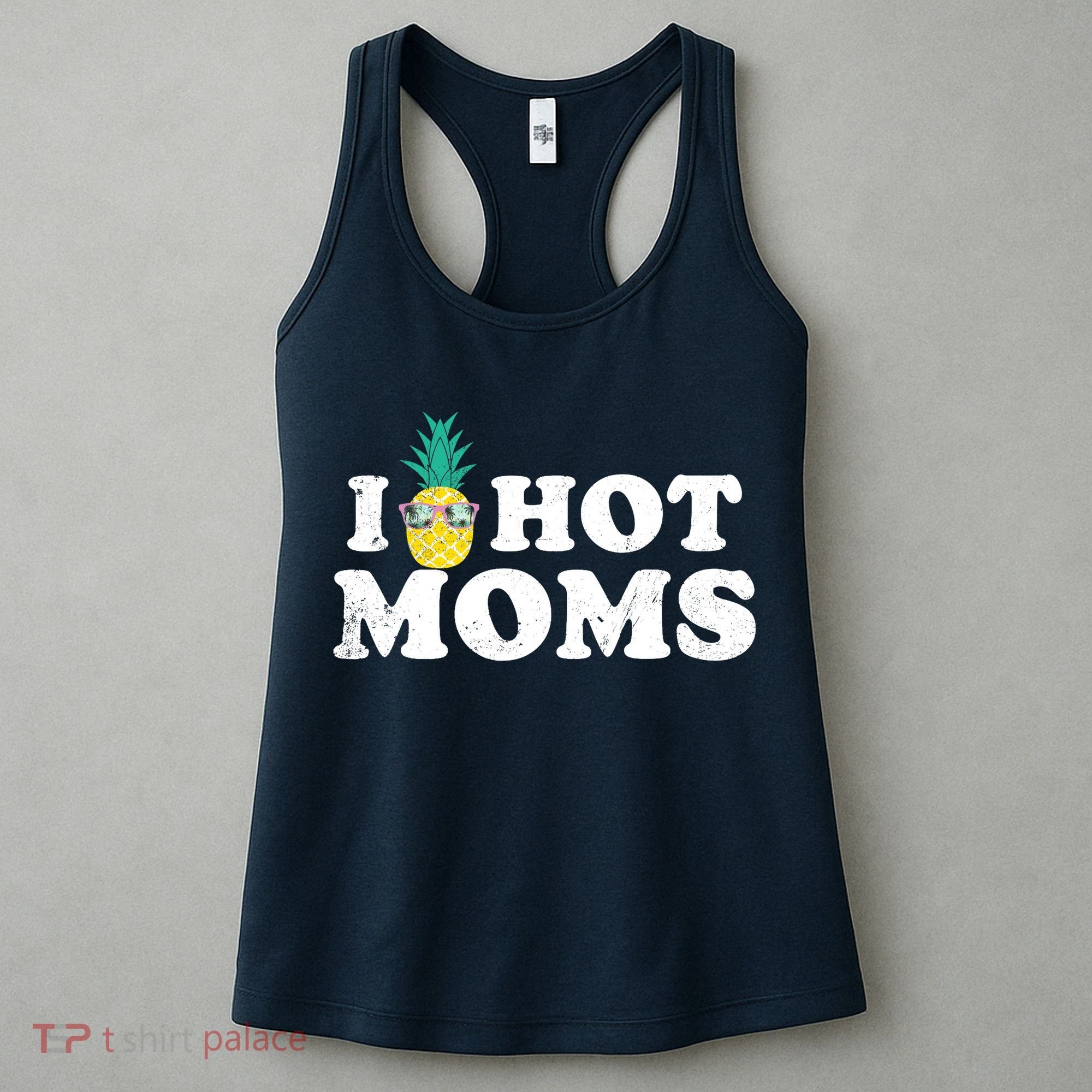 I Pineapple Hot Moms Upside Down I Heart Funny Swinger Women's Tank Top