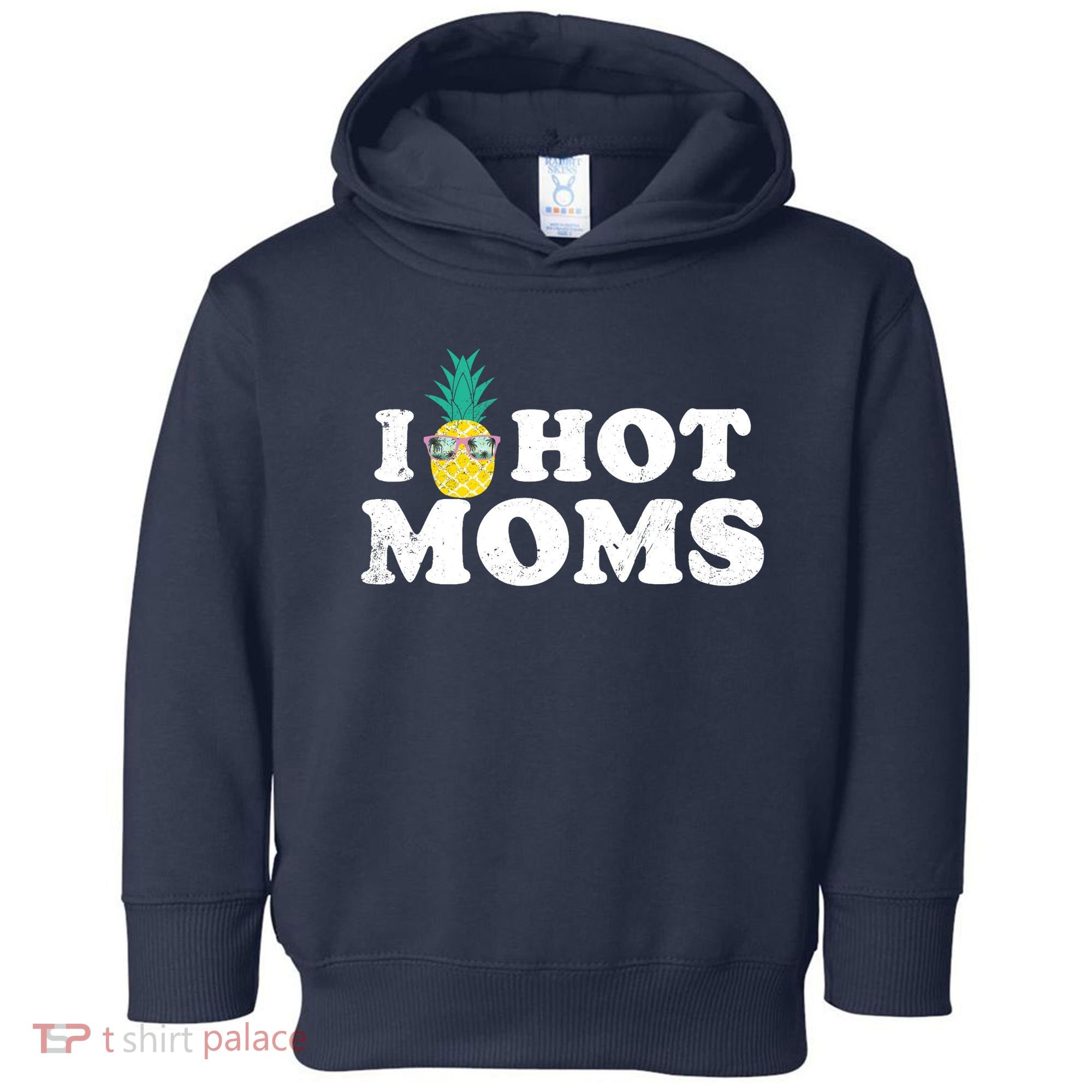 I Pineapple Hot Moms Upside Down I Heart Funny Swinger Toddler Hoodie