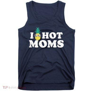 I Pineapple Hot Moms Upside Down I Heart Funny Swinger Tank Top