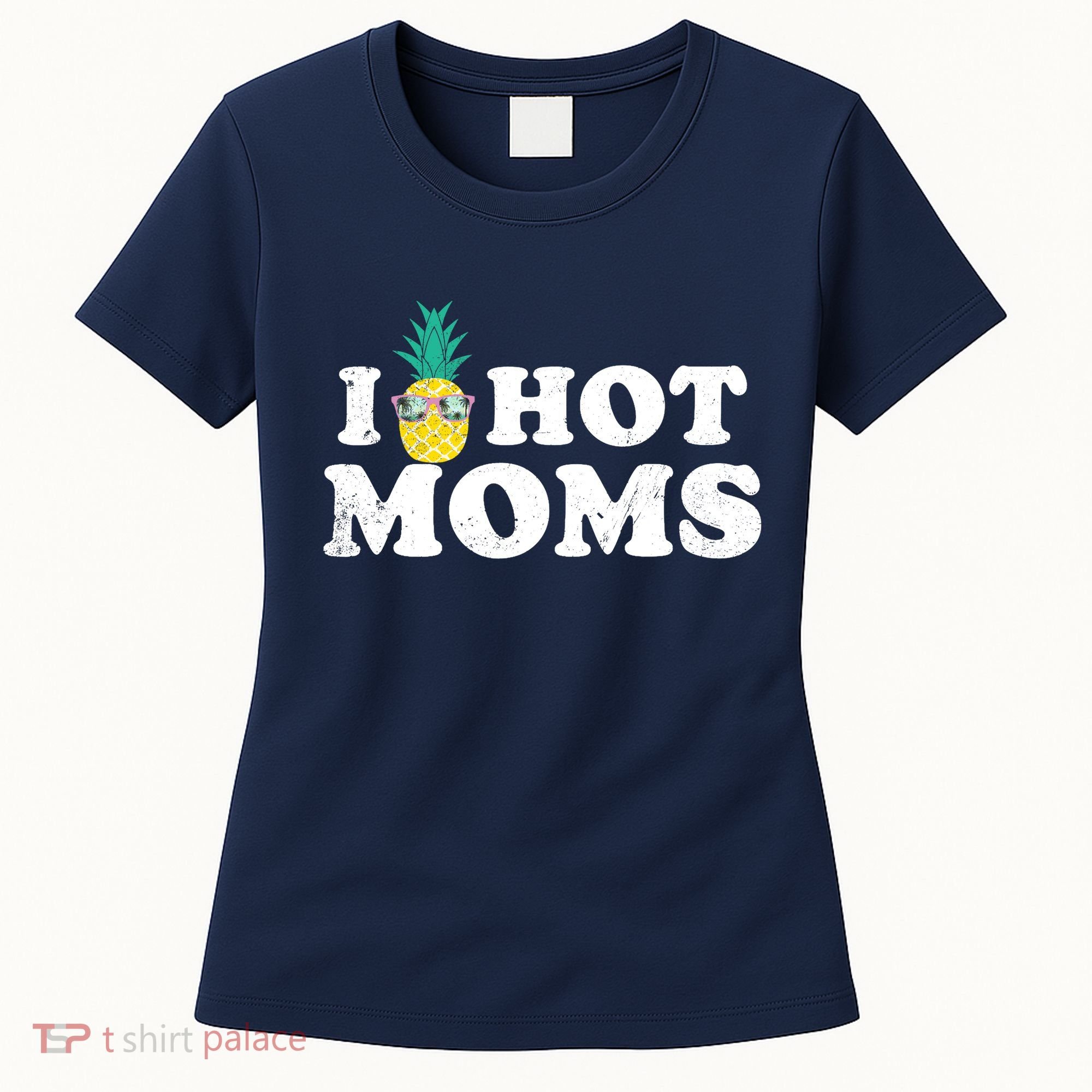 I Pineapple Hot Moms Upside Down I Heart Funny Swinger Women's T-Shirt