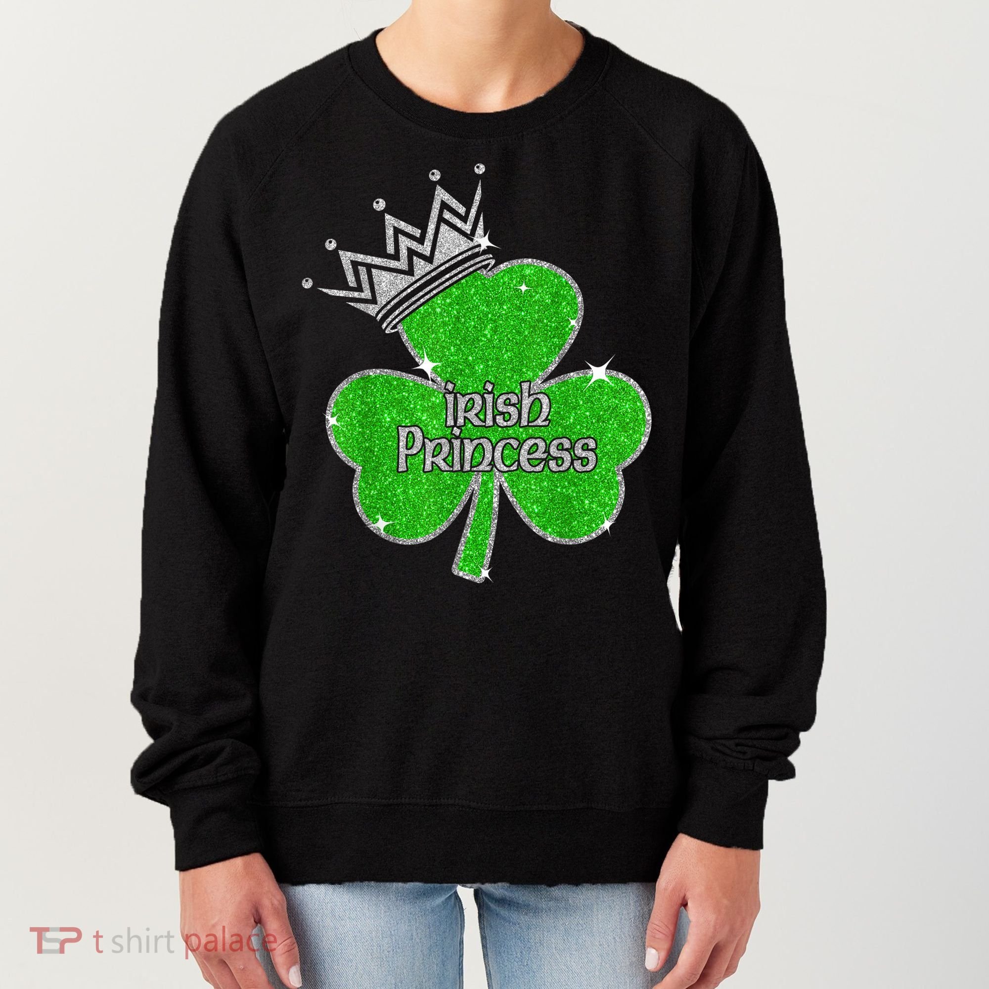 Irish Princess Happy St Patricks Day Shamrock Women's Sweatshirt