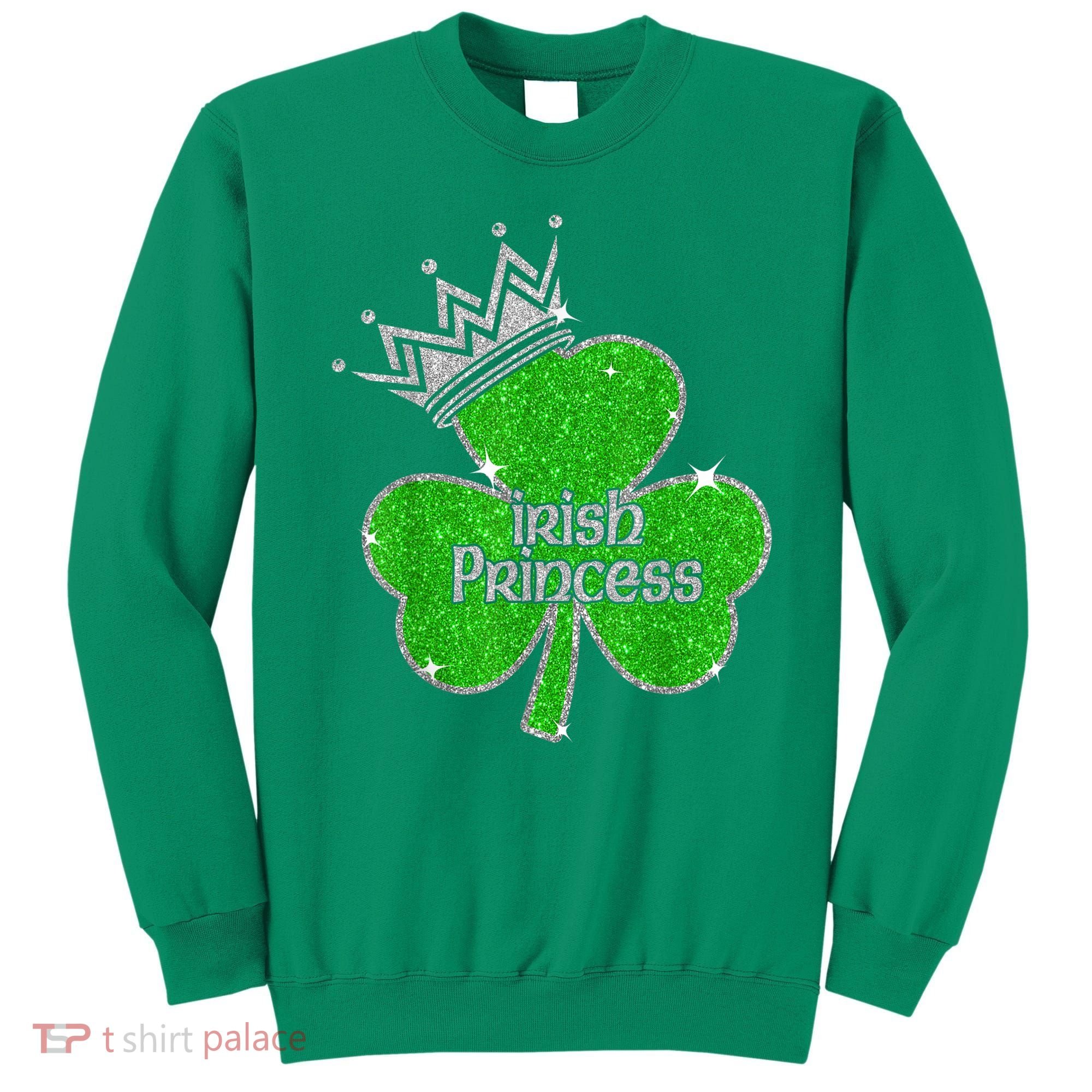 Irish Princess Happy St Patricks Day Shamrock Sweatshirt