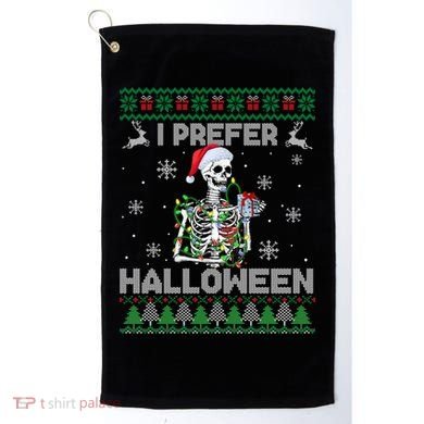 I Prefer Halloween Christmas Funny Skeleton Xmas Gift Golf Towel