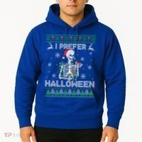 I Prefer Halloween Christmas Funny Skeleton Xmas Gift Hoodie thumb 2