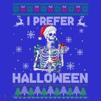 I Prefer Halloween Christmas Funny Skeleton Xmas Gift Hoodie thumb 7