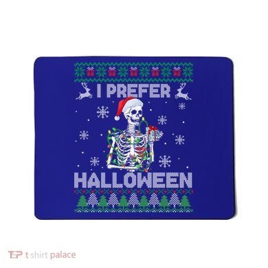 I Prefer Halloween Christmas Funny Skeleton Xmas Gift Mousepad