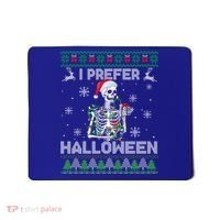 I Prefer Halloween Christmas Funny Skeleton Xmas Gift Mousepad thumb 0