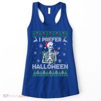 I Prefer Halloween Christmas Funny Skeleton Xmas Gift Women's Tank Top thumb 0