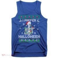 I Prefer Halloween Christmas Funny Skeleton Xmas Gift Tank Top thumb 0