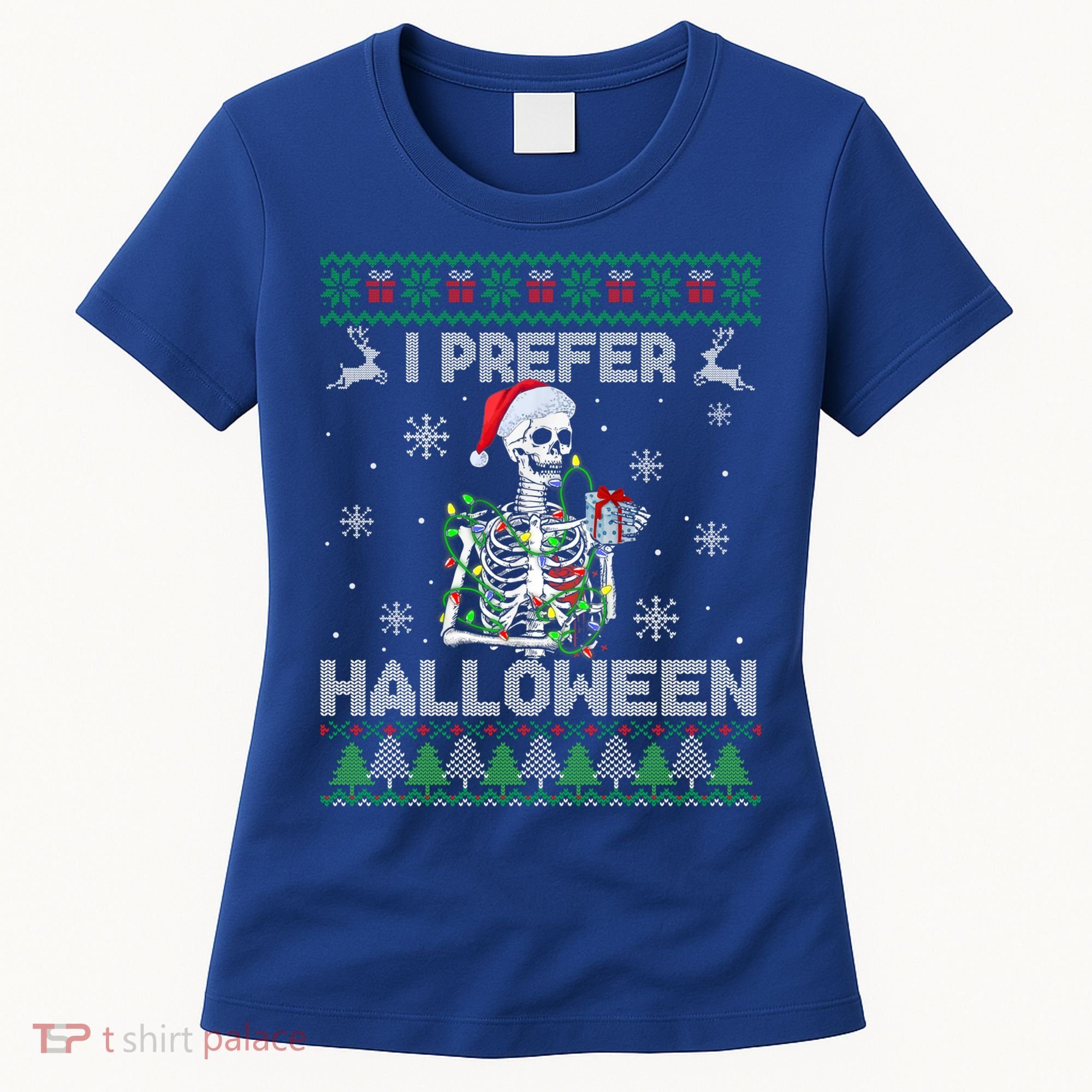 I Prefer Halloween Christmas Funny Skeleton Xmas Gift Women's T-Shirt
