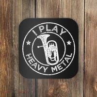I Play Heavy Metal Funny Euphonium Coaster thumb 0