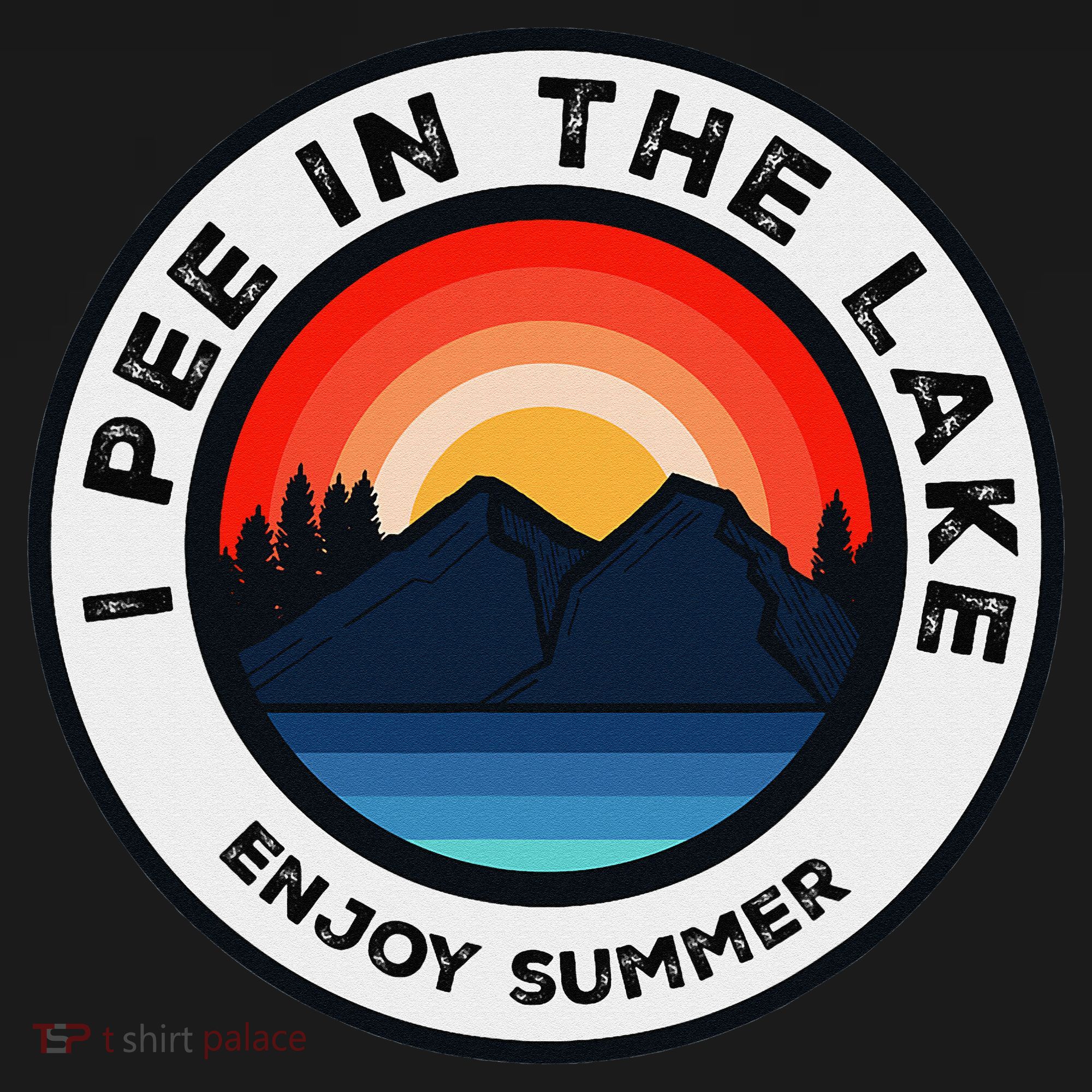 I Pee In The Lake Funny Summer Vacation Family T-Shirt