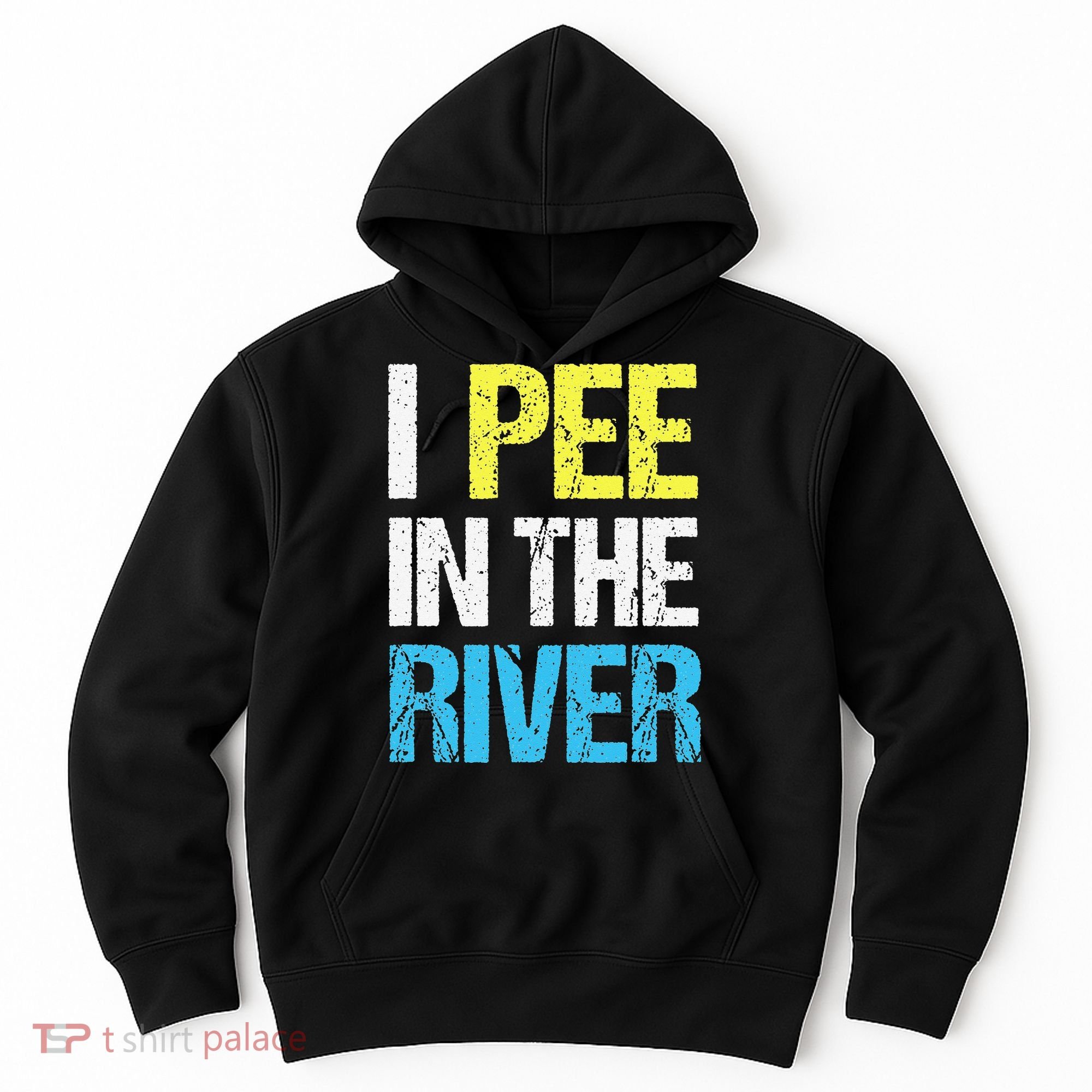 I Pee In The River Funny Summer Hoodie