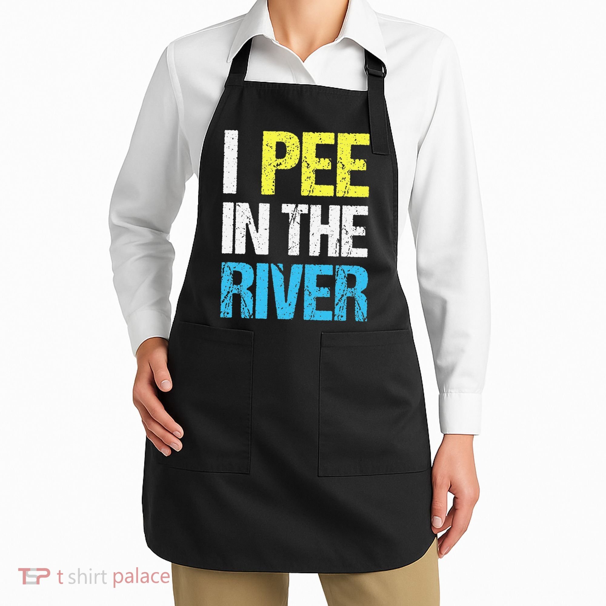 I Pee In The River Funny Summer Apron