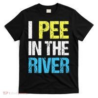I Pee In The River Funny Summer T-Shirt thumb 0