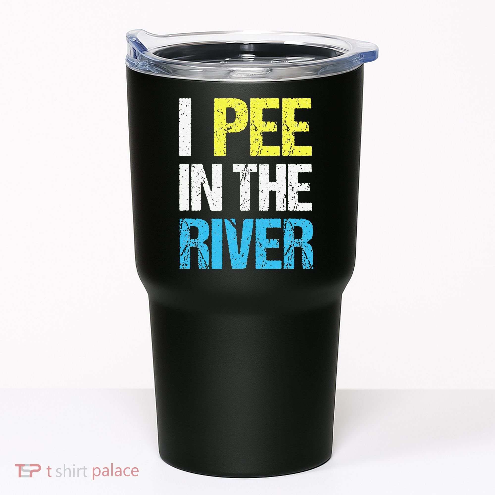 I Pee In The River Funny Summer Tumbler
