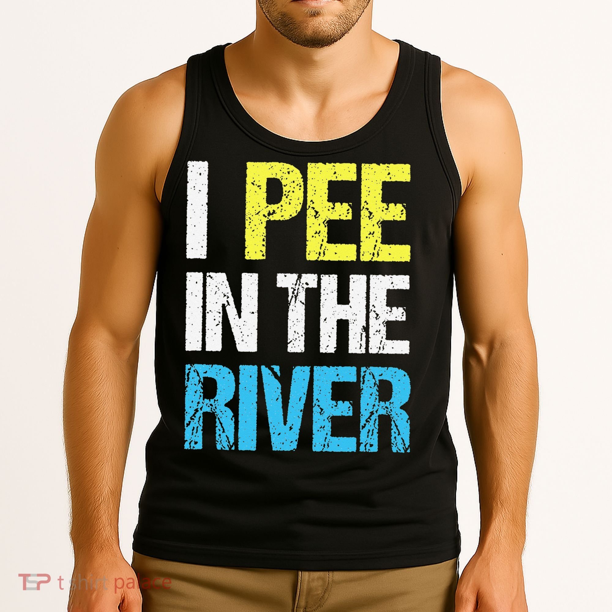I Pee In The River Funny Summer Tank Top