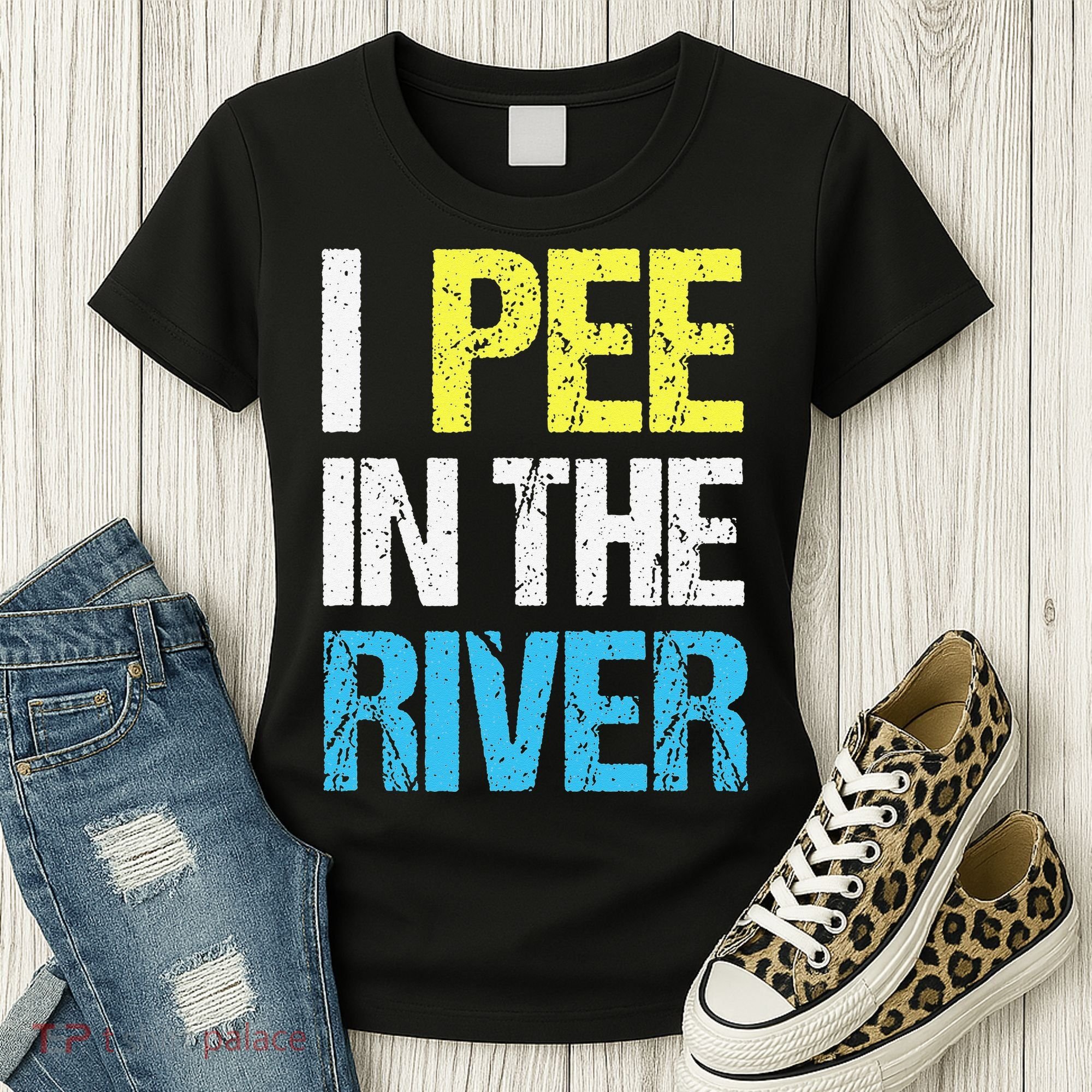 I Pee In The River Funny Summer Women's T-Shirt