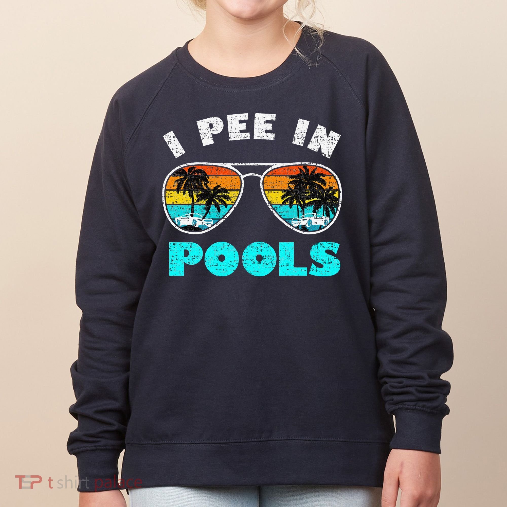 I Pee In Pools Sunglasses Summer Vacation Swimming Women's Sweatshirt