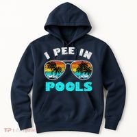 I Pee In Pools Sunglasses Summer Vacation Swimming Hoodie thumb 0