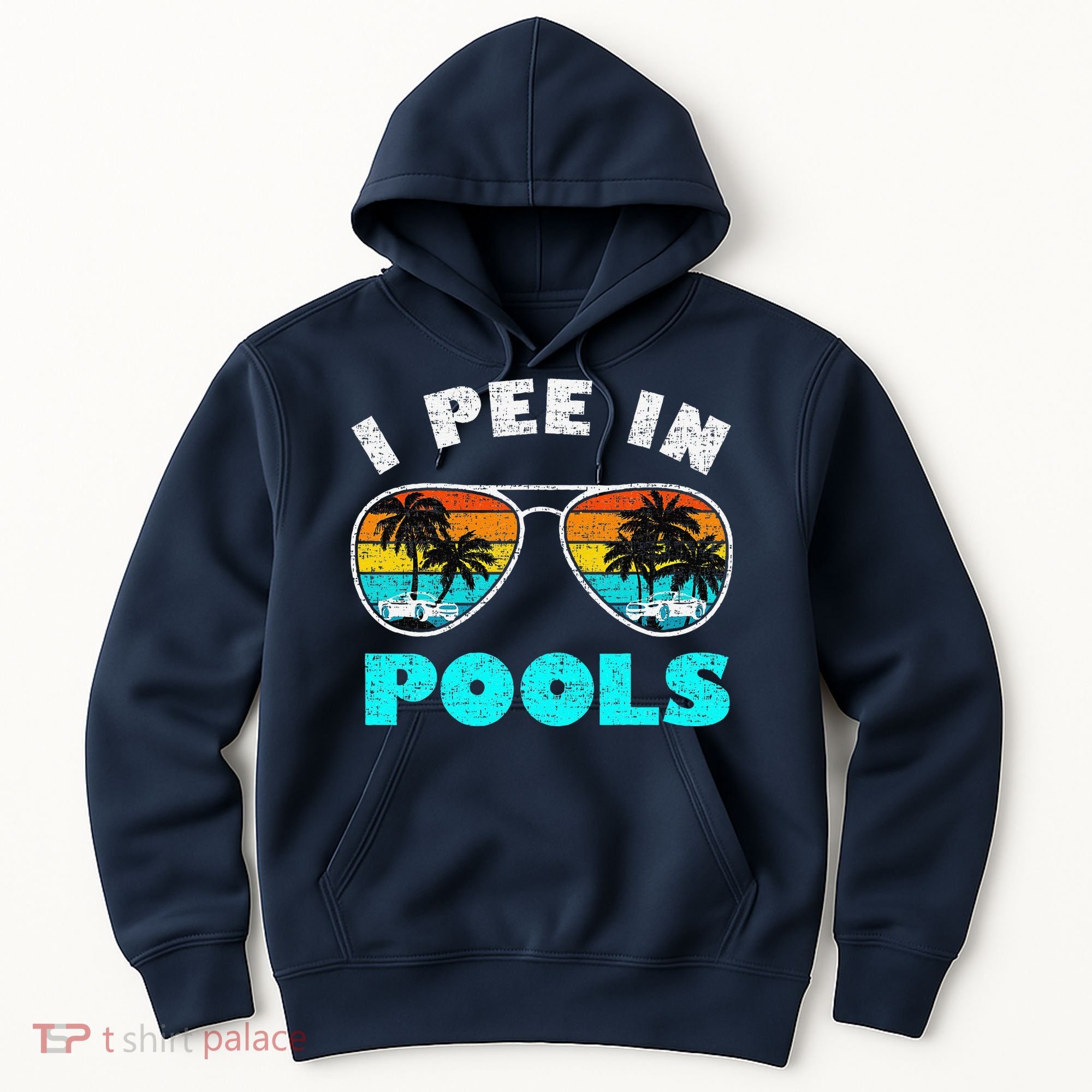 I Pee In Pools Sunglasses Summer Vacation Swimming Hoodie