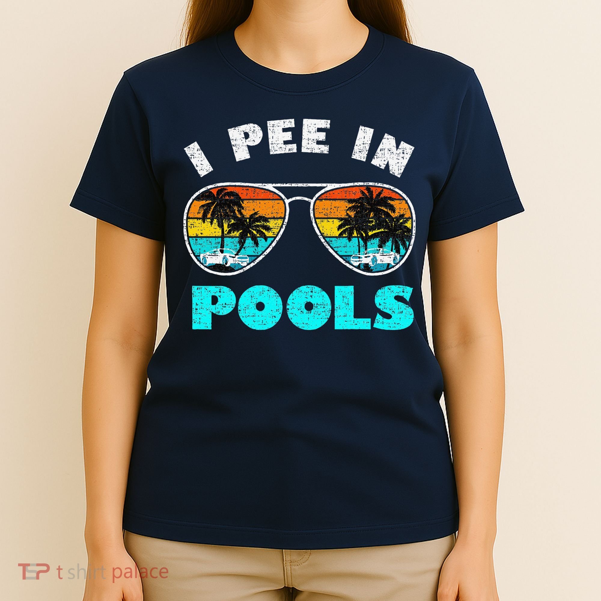 I Pee In Pools Sunglasses Summer Vacation Swimming T-Shirt