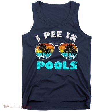 I Pee In Pools Sunglasses Summer Vacation Swimming Tank Top
