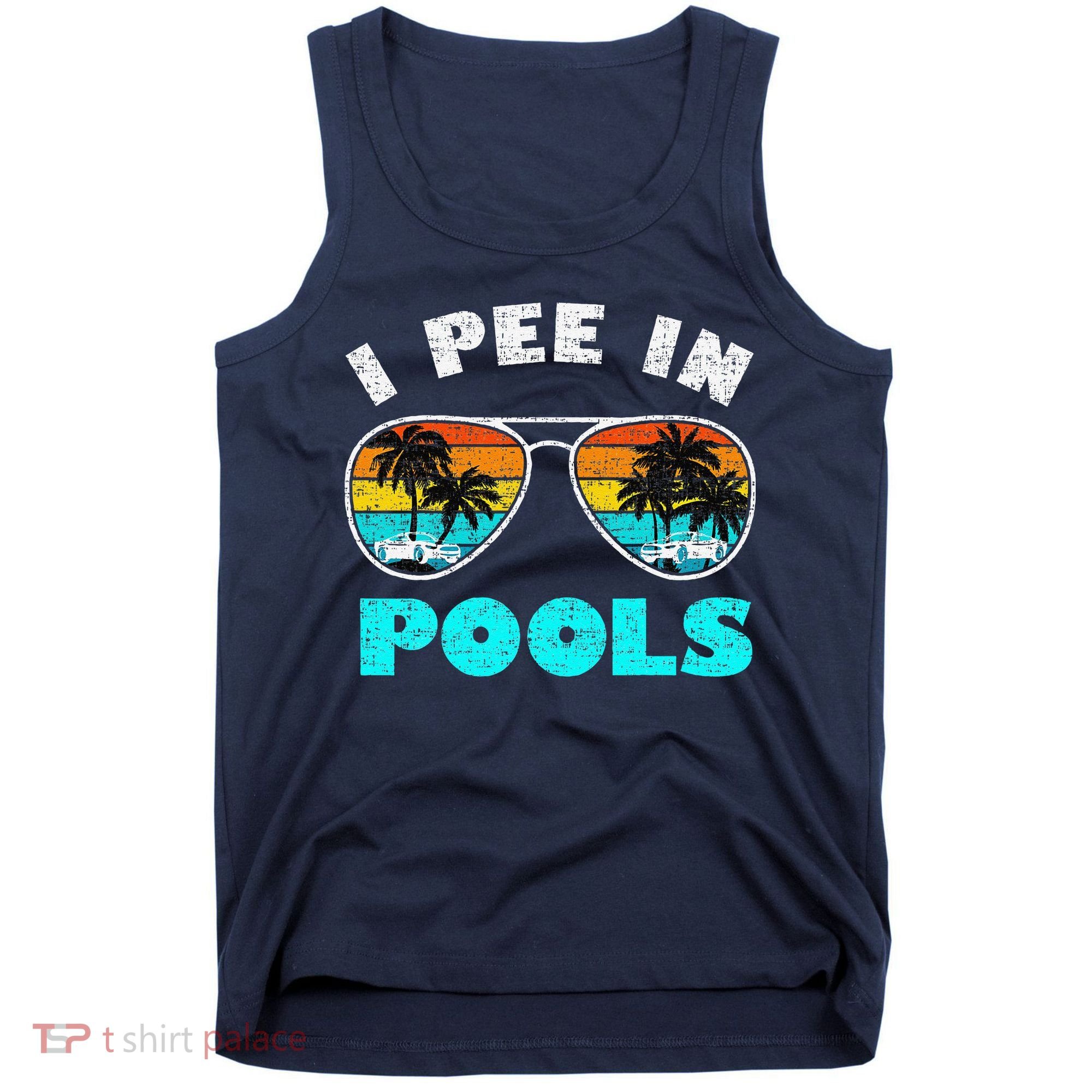 I Pee In Pools Sunglasses Summer Vacation Swimming Tank Top