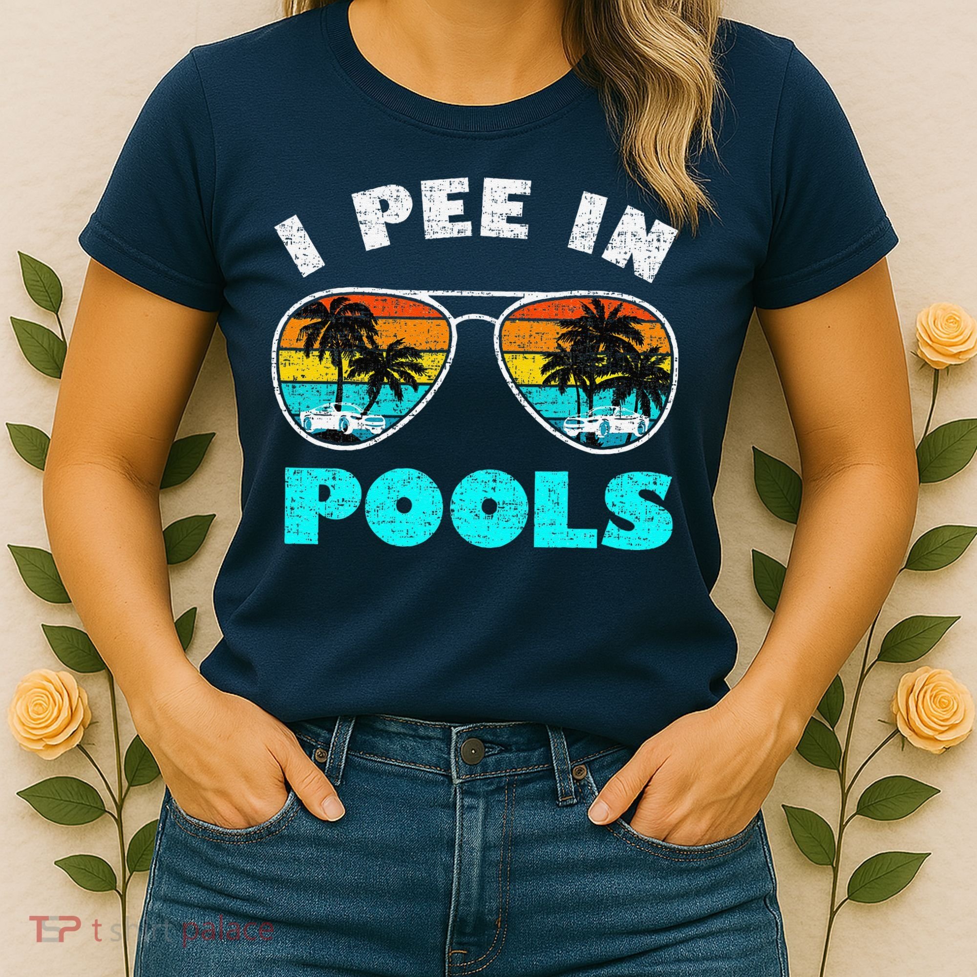 I Pee In Pools Sunglasses Summer Vacation Swimming Women's T-Shirt
