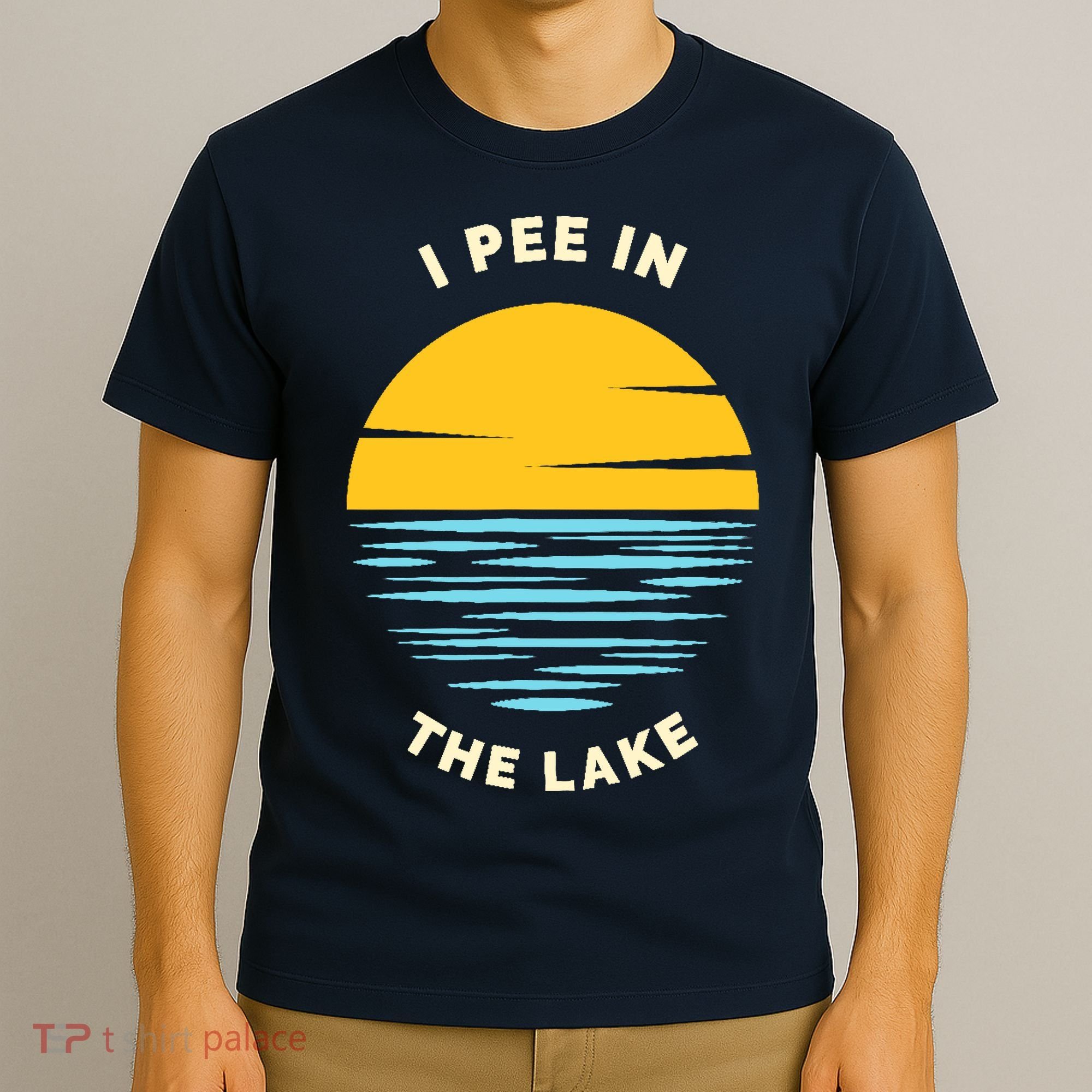 I PEE IN THE LAKE Funny Summer Vacation Boating Swimming T-Shirt