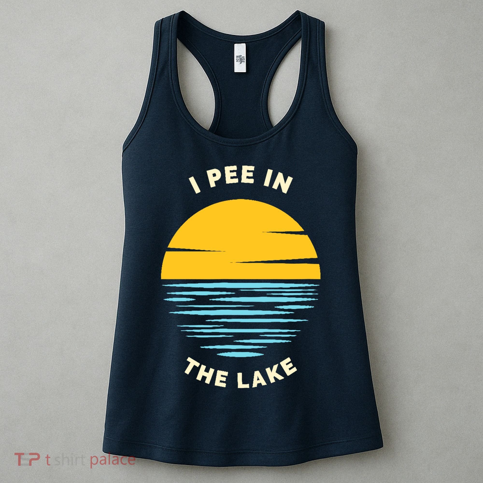 I PEE IN THE LAKE Funny Summer Vacation Boating Swimming Women's Tank Top