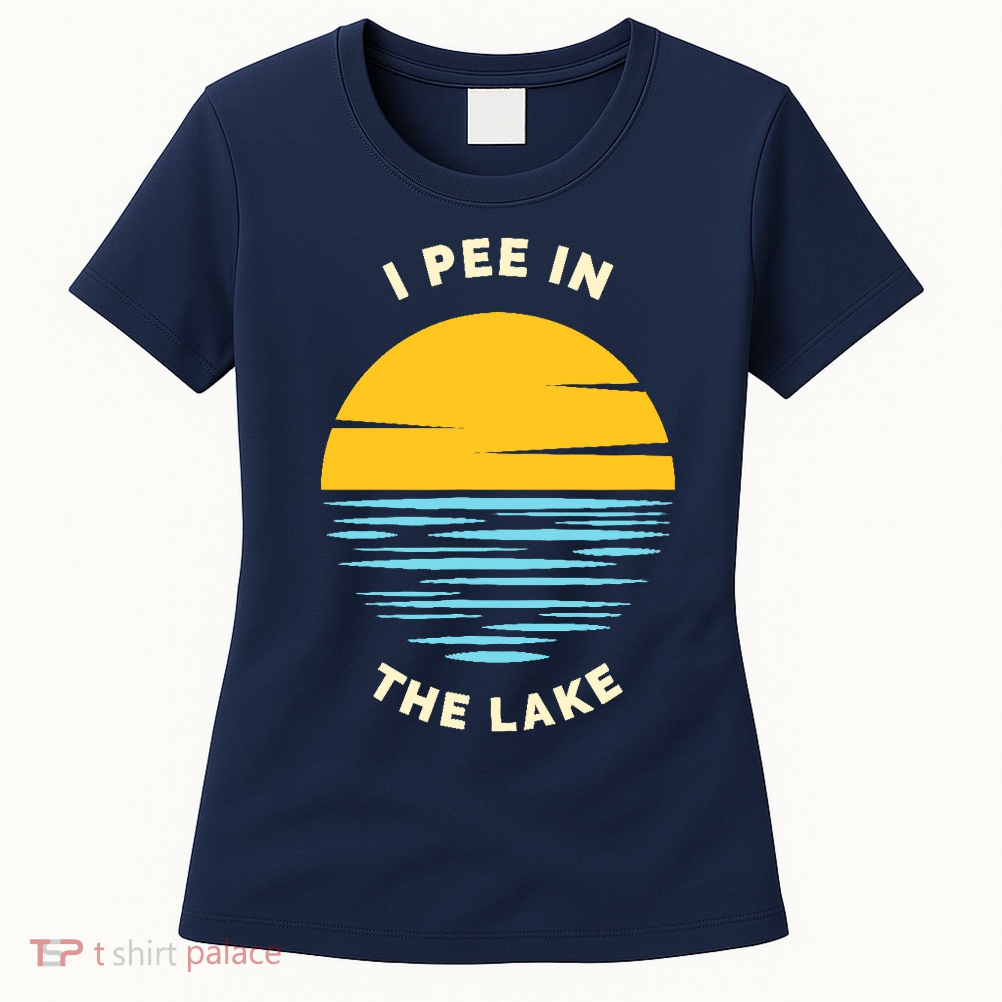 I PEE IN THE LAKE Funny Summer Vacation Boating Swimming Women's T-Shirt