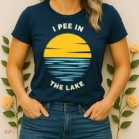 I PEE IN THE LAKE Funny Summer Vacation Boating Swimming Women's T-Shirt thumb 2