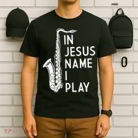 I Play In The Name Of Jesus Saxophone Christian Musician T-Shirt thumb 6