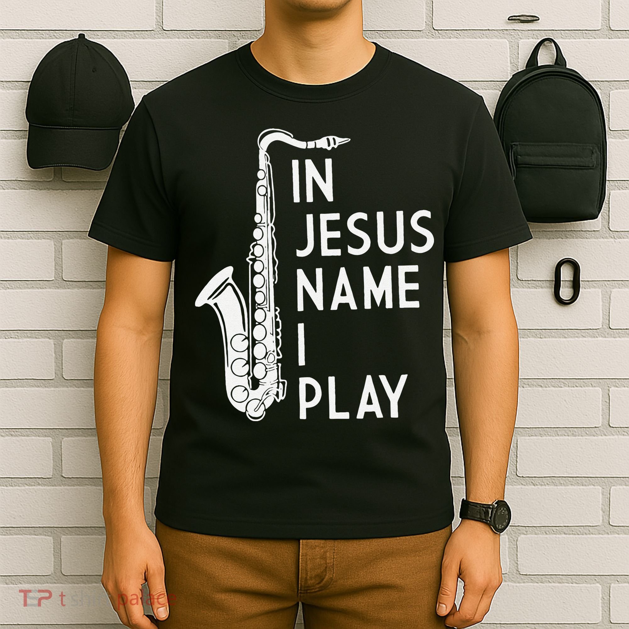 I Play In The Name Of Jesus Saxophone Christian Musician T-Shirt