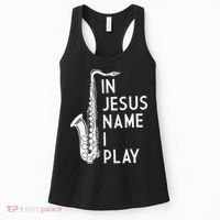 I Play In The Name Of Jesus Saxophone Christian Musician Women's Tank Top thumb 0
