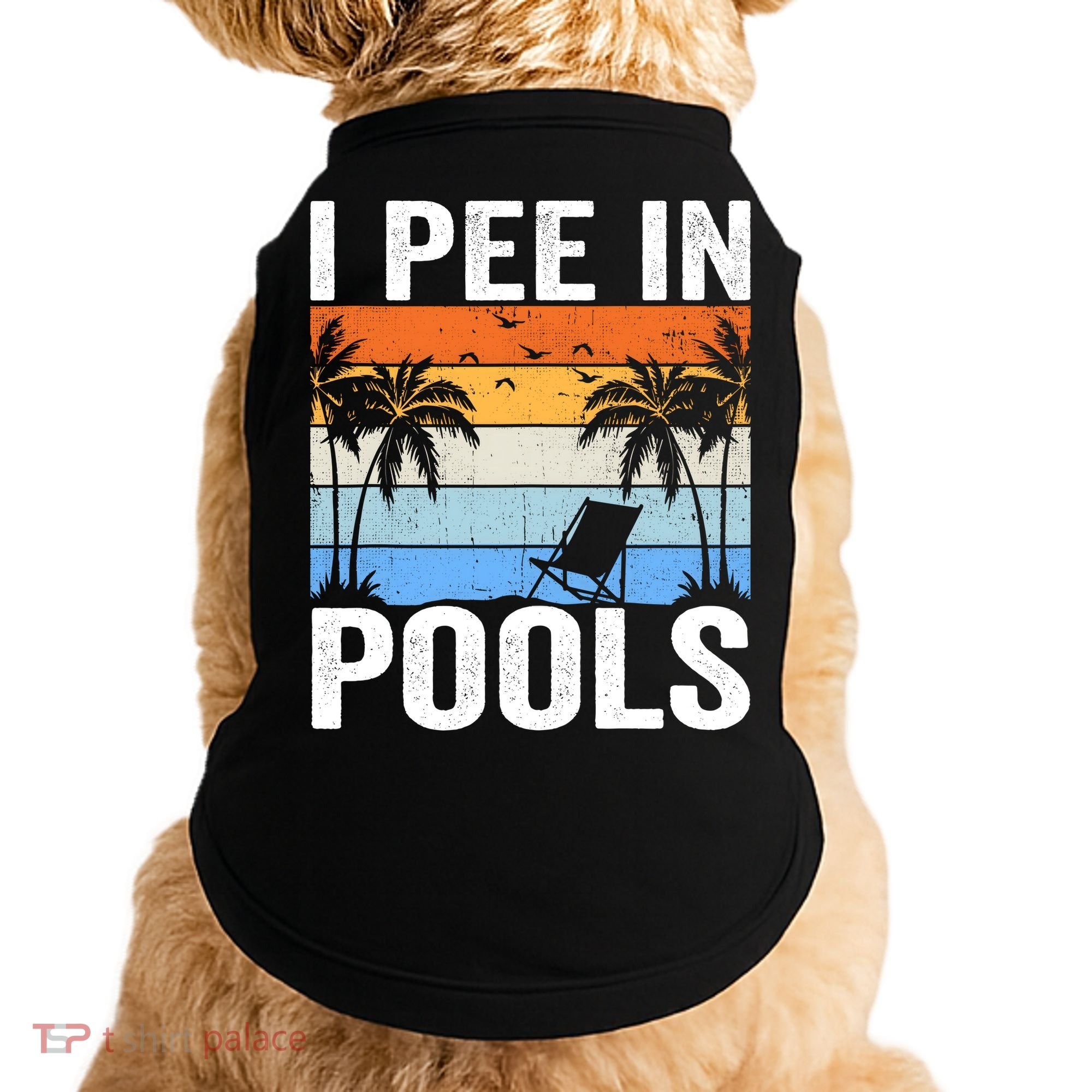 I Pee In Pools Sarcastic Sayings For Pools Lovers Doggie Tank