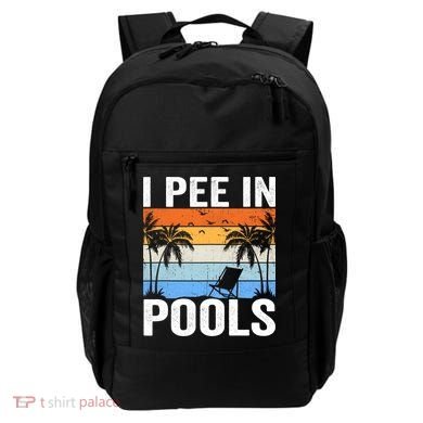 I Pee In Pools Sarcastic Sayings For Pools Lovers Backpack