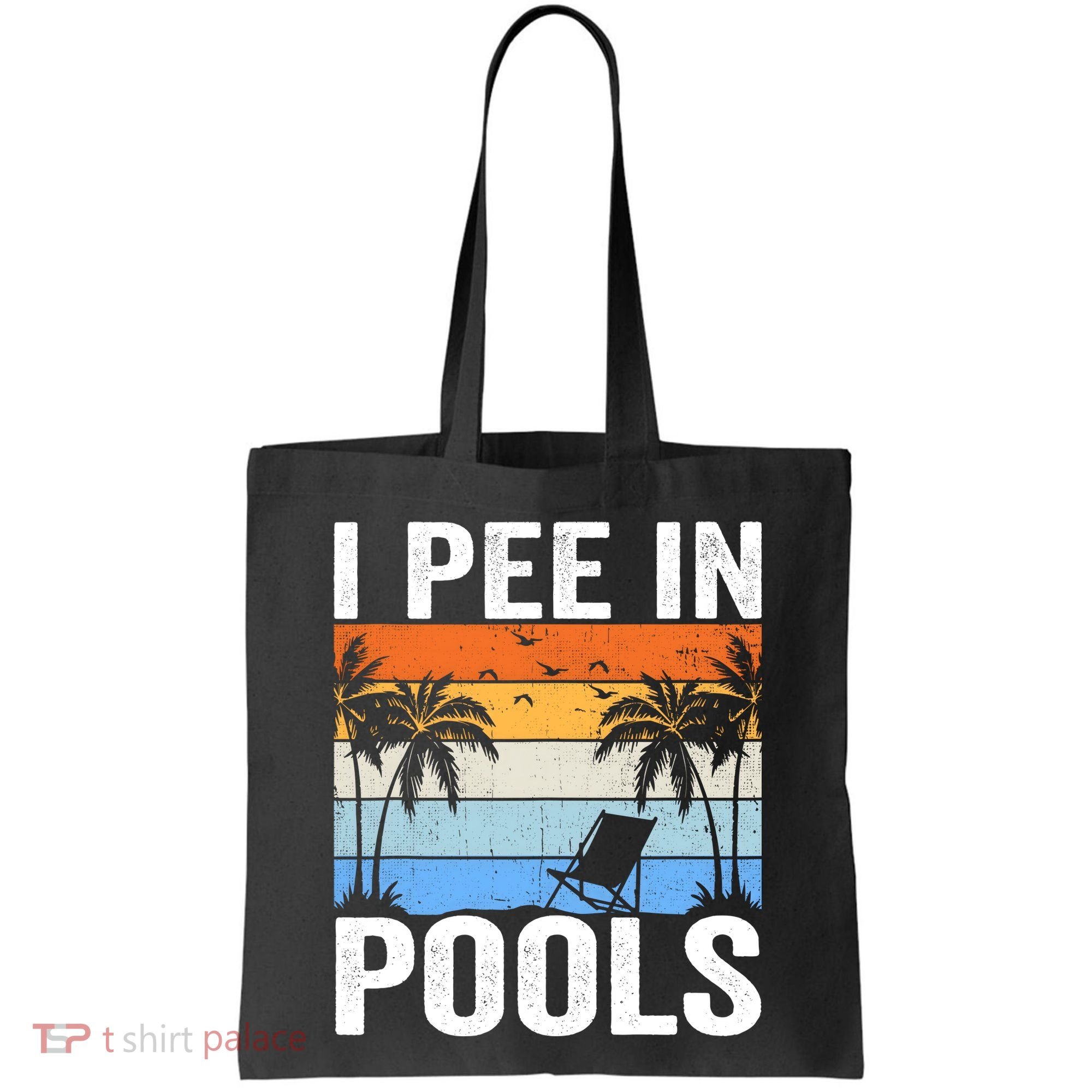 I Pee In Pools Sarcastic Sayings For Pools Lovers Tote Bag
