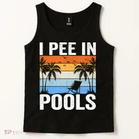 I Pee In Pools Sarcastic Sayings For Pools Lovers Tank Top thumb 2