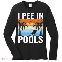 I Pee In Pools Sarcastic Sayings For Pools Lovers Women's Long Sleeve Shirt thumb 0