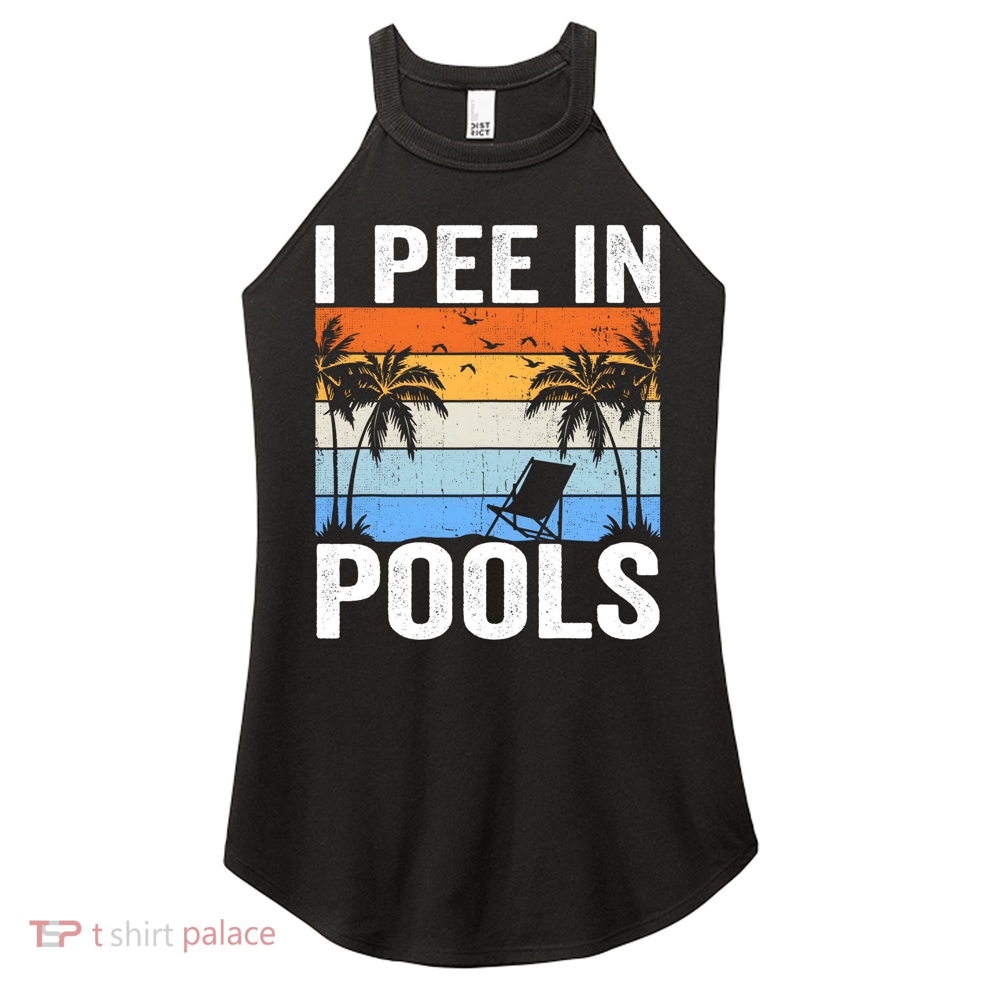 I Pee In Pools Sarcastic Sayings For Pools Lovers Women's Perfect Tri Rocker Tank