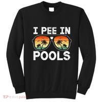I Pee In Pools Funny Jokes Sarcastic Sayings Vacation Sweatshirt thumb 0